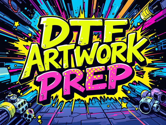 How to Prepare Your Artwork for DTF Transfers (Step-by-Step)